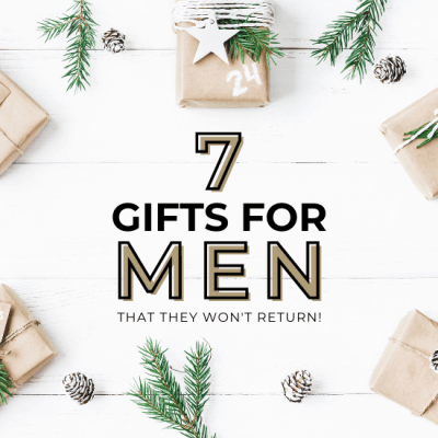 7 Gift Ideas for Men That They Won’t Return