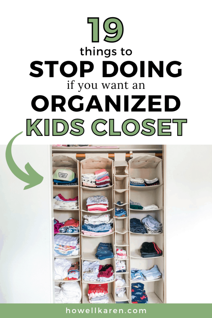 19 things to stop doing for an organized kids closet
